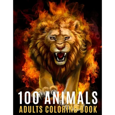 100 Animals Adults Coloring Book: An Adult Coloring Book with 100 Unique Mandalas For Stress Relief ( Lion, Elephants, Owls, Horses, Cats, Eagles, But