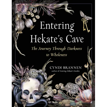 Entering Hekate's Cave: The Journey Through Darkness to Wholeness