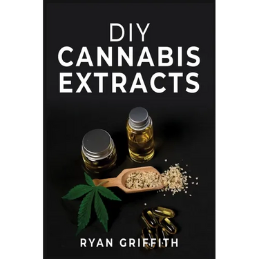 DIY Cannabis Extracts