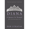 Diana, A Spencer in Turmoil