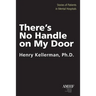 There's No Handle on My Door
