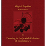 Migdal Zophim: & Farming in the Jewish Colonies of South Jersey