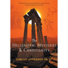 The Hellenistic Mysteries & Christianity