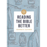 A Short Guide to Reading the Bible Better
