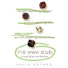 The WWW Club: A Novel of Sex and Bon Bons
