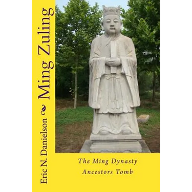Ming Zuling: The Ming Dynasty Ancestors Tomb