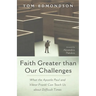 Faith Greater Than Our Challenges: What the Apostle Paul and Viktor Frankl Can Teach Us about Difficult Times
