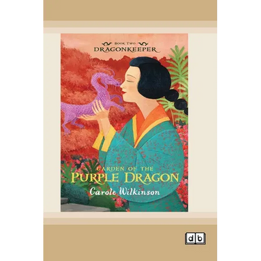 Dragonkeeper 2: Garden of the Purple Dragon (Dyslexia-Friendly Edition)