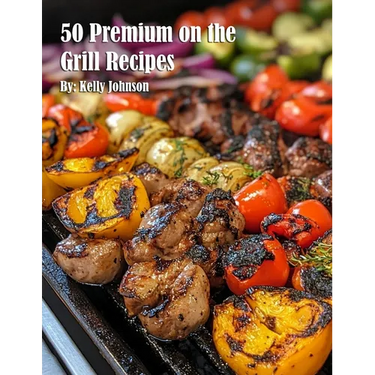 50 Premium on the Grill Recipes
