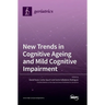 New Trends in Cognitive Ageing and Mild Cognitive Impairment