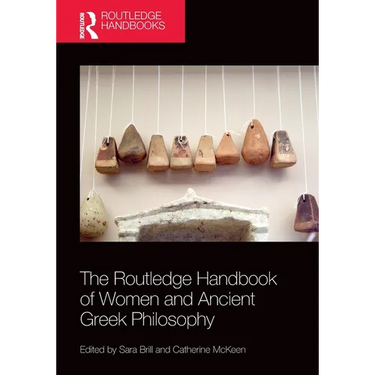 The Routledge Handbook of Women and Ancient Greek Philosophy