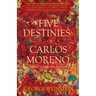 The Five Destinies of Carlos Moreno