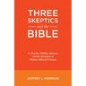 Three Skeptics and the Bible