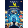 The Big Book of AI for Everyday Life