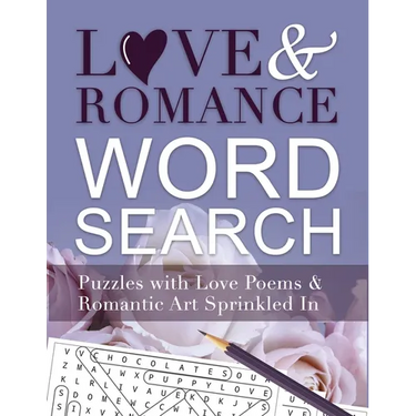 Love And Romance Word Search: Puzzles with Love Poems and Romantic Art Sprinkled In