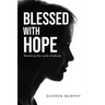Blessed with Hope: Breaking the cycle of abuse