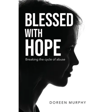 Blessed with Hope: Breaking the cycle of abuse