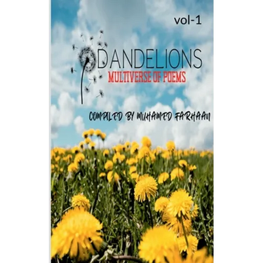 Dandelions: Multiverse of Poems -Volume 1