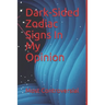 Dark-Sided Zodiac Signs In My Opinion