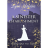 A Sinister Establishment