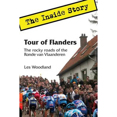 Tour of Flanders: The Inside Story. The rocky roads of the Ronde van Vlaanderen