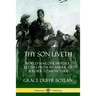 Thy Son Liveth: World War One History - Letters from an American Soldier to His Mother