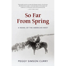 So Far from Spring