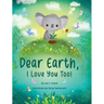 Dear Earth, I Love You Too!