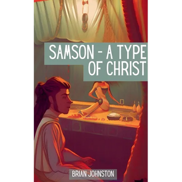 Samson: A Type of Christ