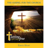 The Gospel for the Church: Rediscovering the Power of the Cross