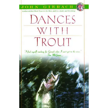 Dances with Trout