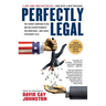 Perfectly Legal: The Covert Campaign to Rig Our Tax System to Benefit the Super Rich--and Cheat Everybody Else