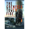 The Grenfell Tower Fire: A Firefighter's View