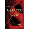 For the Greater Good