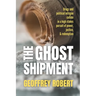 The Ghost Shipment