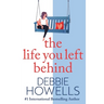 The Life You Left Behind