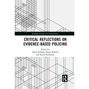 Critical Reflections on Evidence-Based Policing