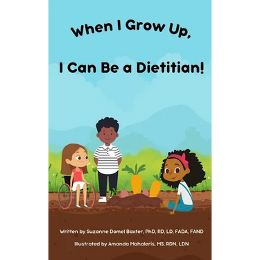 When I Grow Up, I Can Be a Dietitian!
