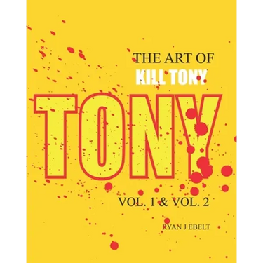 The Art of Kill Tony: Vol. 1 & Vol. 2