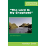 "The Lord Is My Shepherd": and Other Papers