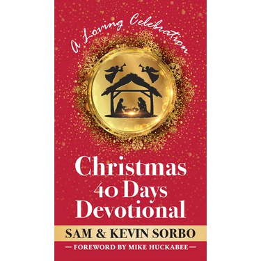 Christmas 40 Days Devotional: A Loving Celebration with a Foreword by Mike Huckabee