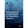 Refinements to Animal Models for Biomedical Research