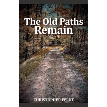 The Old Paths Remain