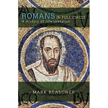 Romans in Full Circle: A History of Interpretation