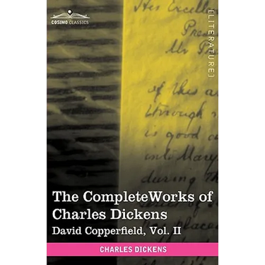 The Complete Works of Charles Dickens (in 30 Volumes, Illustrated): David Copperfield, Vol. II