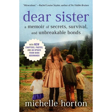 Dear Sister: A Memoir of Secrets, Survival, and Unbreakable Bonds