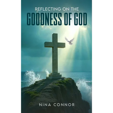 Reflecting on the Goodness of God: Faithful, Loving, and Kind