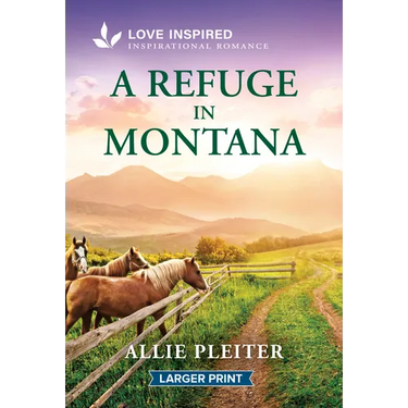 A Refuge in Montana: An Uplifting Inspirational Romance