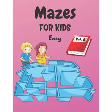 Mazes For Kids: Vol. 5 - From 4 years old - 200 Labyrinths With Solutions - Easy Level
