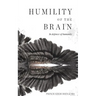 Humility of the Brain
